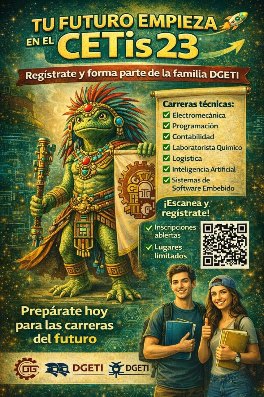 🚀 TU FUTURO EMPIEZA EN EL CETIS 23 📚